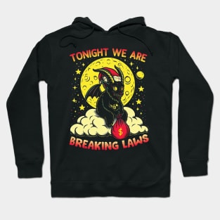 Tonight We re Breaking Laws Hoodie